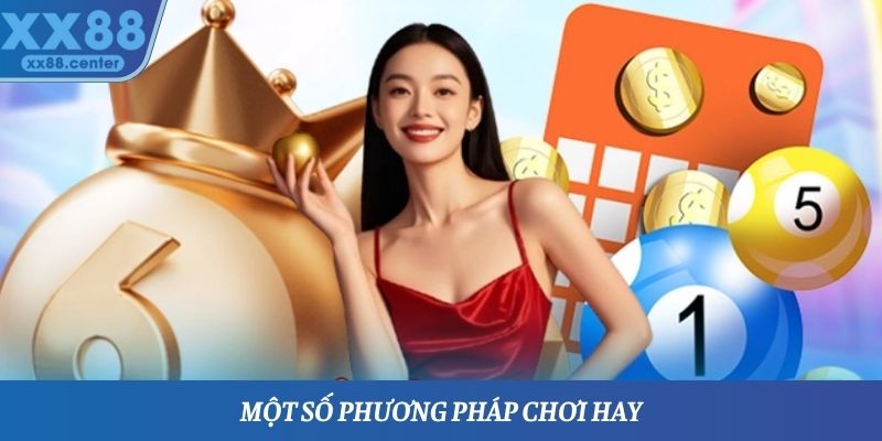 Một số phương pháp chơi hay